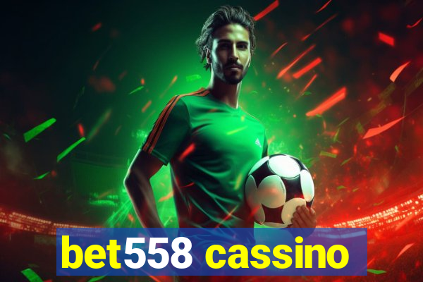 bet558 cassino